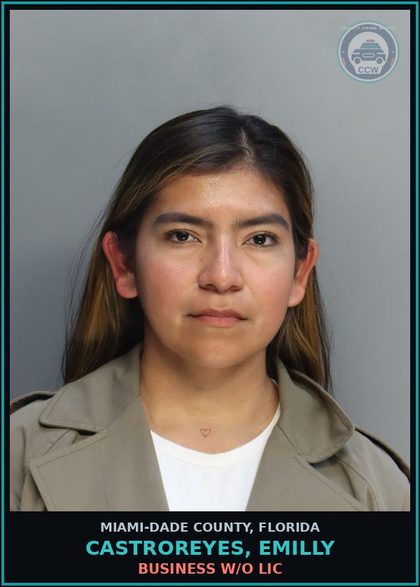 CCW arrest card for CASTROREYES, EMILLY in Miami-Dade County: BUSINESS W/O LIC