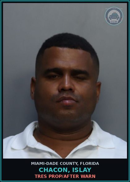 CCW arrest card for CHACON, ISLAY in Miami-Dade County: TRES PROP/AFTER WARN