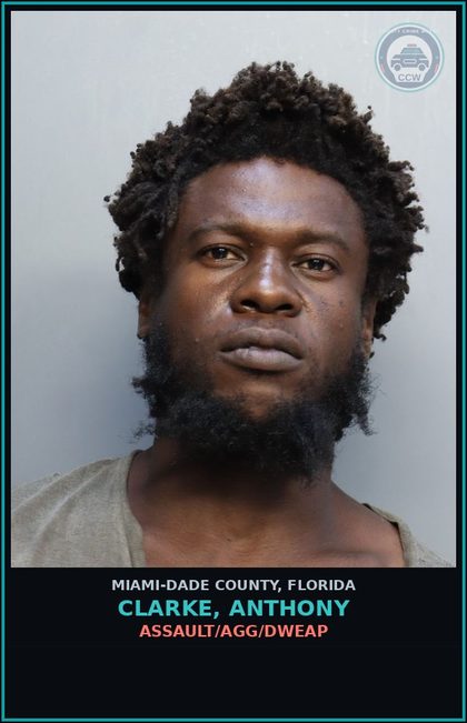 CCW arrest card for CLARKE, ANTHONY in Miami-Dade County: ASSAULT/AGG/DWEAP
