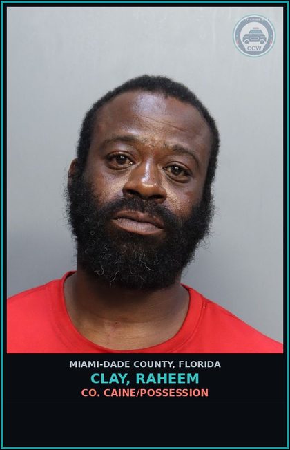 CCW arrest card for CLAY, RAHEEM in Miami-Dade County: COCAINE/POSSESSION