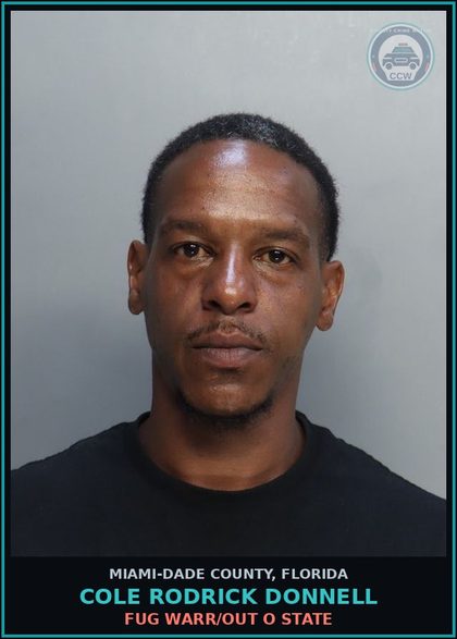 CCW arrest card for COLE RODRICK  DONNELL in Miami-Dade County: FUG WARR/OUT O STATE