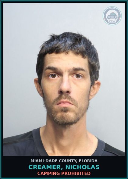 CCW arrest card for CREAMER, NICHOLAS in Miami-Dade County: CAMPING PROHIBITED