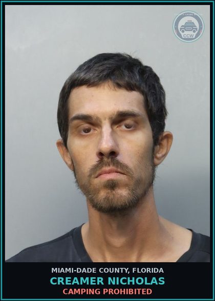 CCW arrest card for CREAMER NICHOLAS in Miami-Dade County: CAMPING PROHIBITED
