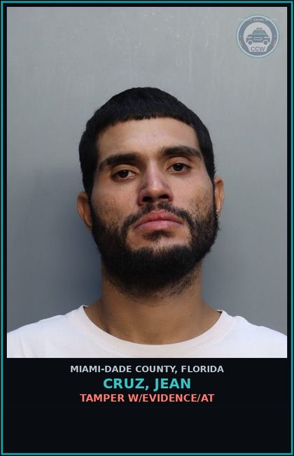 CCW arrest card for CRUZ, JEAN in Miami-Dade County: TAMPER W/EVIDENCE/AT