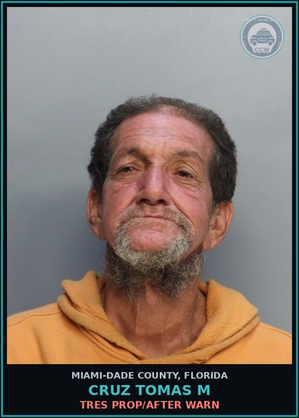 CCW arrest card for CRUZ TOMAS  M in Miami-Dade County: TRES PROP/AFTER WARN