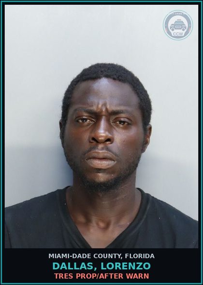 CCW arrest card for DALLAS, LORENZO in Miami-Dade County: TRES PROP/AFTER WARN