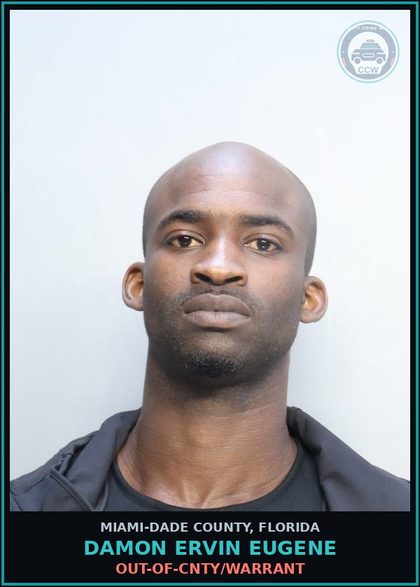 CCW arrest card for DAMON ERVIN  EUGENE in Miami-Dade County: OUT-OF-CNTY/WARRANT