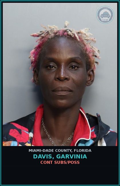 CCW arrest card for DAVIS, GARVINIA in Miami-Dade County: CONT SUBS/POSS