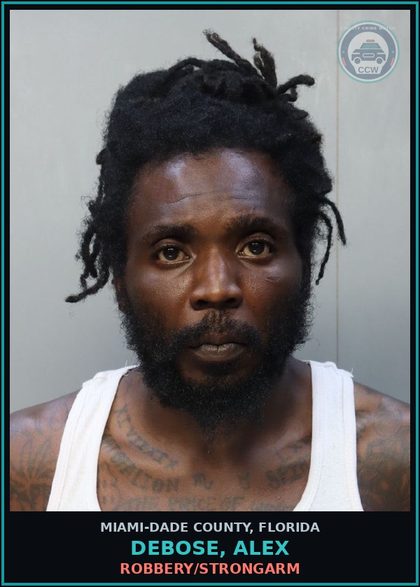 CCW arrest card for DEBOSE, ALEX in Miami-Dade County: ROBBERY/STRONGARM