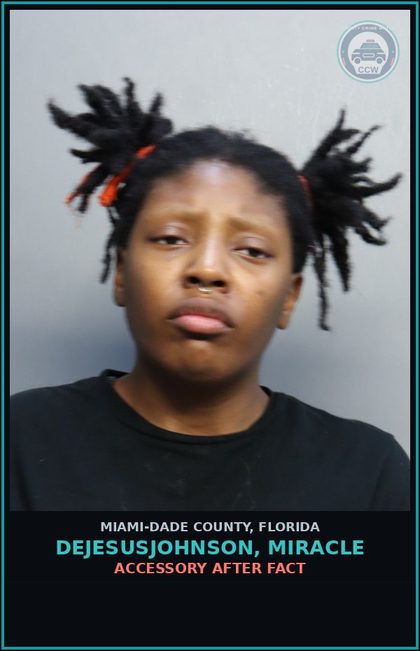 CCW arrest card for DEJESUSJOHNSON, MIRACLE in Miami-Dade County: ACCESSORY AFTER FACT
