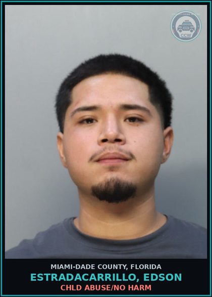 CCW arrest card for ESTRADACARRILLO, EDSON in Miami-Dade County: chld ABUSE/NO HARM