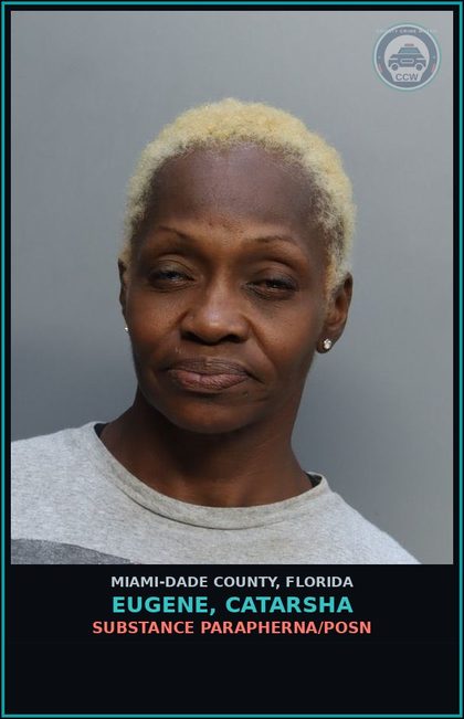 CCW arrest card for EUGENE, CATARSHA in Miami-Dade County: DRUG PARAPHERNA/POSN
