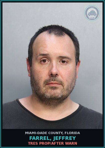 CCW arrest card for FARREL, JEFFREY in Miami-Dade County: TRES PROP/AFTER WARN