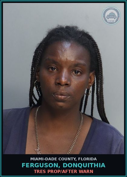 CCW arrest card for FERGUSON, DONQUITHIA in Miami-Dade County: TRES PROP/AFTER WARN