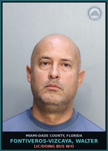CCW arrest card for FONTIVEROS-VIZCAYA, WALTER in Miami-Dade County: LIC/DOING BUS W/O