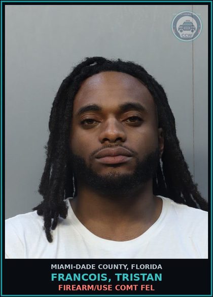 CCW arrest card for FRANCOIS, TRISTAN in Miami-Dade County: FIREARM/USE COMT FEL