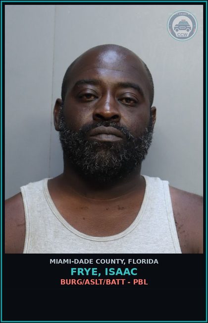 CCW arrest card for FRYE, ISAAC in Miami-Dade County: BURG/ASLT/BATT - PBL