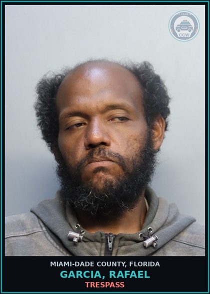 CCW arrest card for GARCIA, RAFAEL in Miami-Dade County: TRESPASS