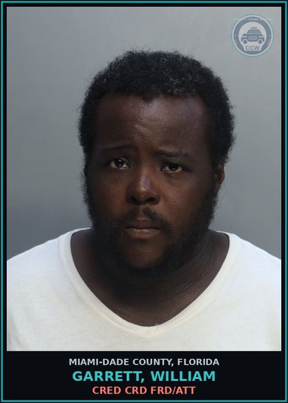CCW arrest card for GARRETT, WILLIAM in Miami-Dade County: CRED CRD FRD/ATT