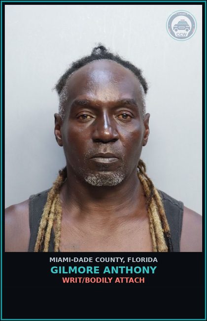 CCW arrest card for GILMORE ANTHONY in Miami-Dade County: WRIT/BODILY ATTACH
