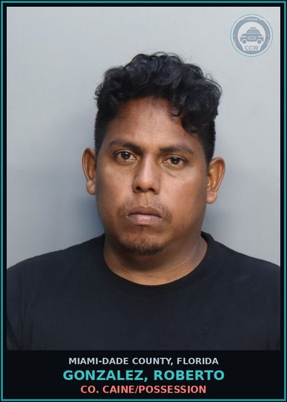 CCW arrest card for GONZALEZ, ROBERTO in Miami-Dade County: COCAINE/POSSESSION