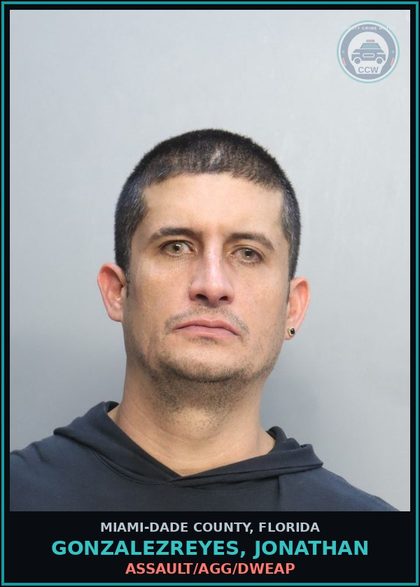 CCW arrest card for GONZALEZREYES, JONATHAN in Miami-Dade County: ASSAULT/AGG/DWEAP