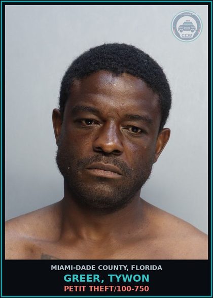 CCW arrest card for GREER, TYWON in Miami-Dade County: PETIT THEFT/100-750