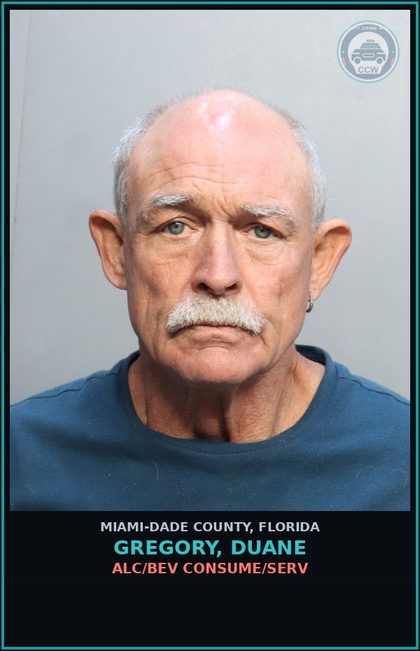 CCW arrest card for GREGORY, DUANE in Miami-Dade County: ALC/BEV CONSUME/SERV