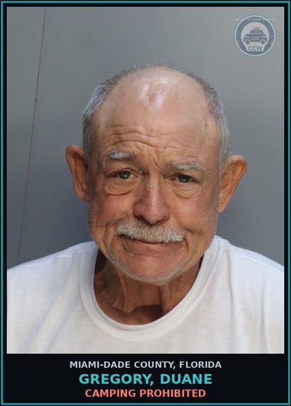 CCW arrest card for GREGORY, DUANE in Miami-Dade County: CAMPING PROHIBITED