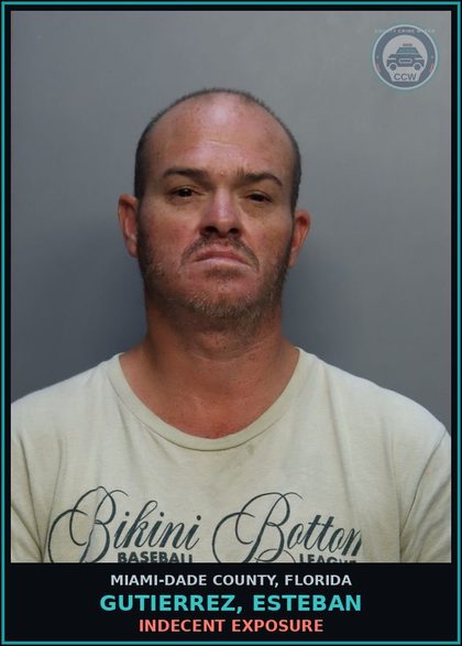 CCW arrest card for GUTIERREZ, ESTEBAN in Miami-Dade County: INDECENT EXPOSURE