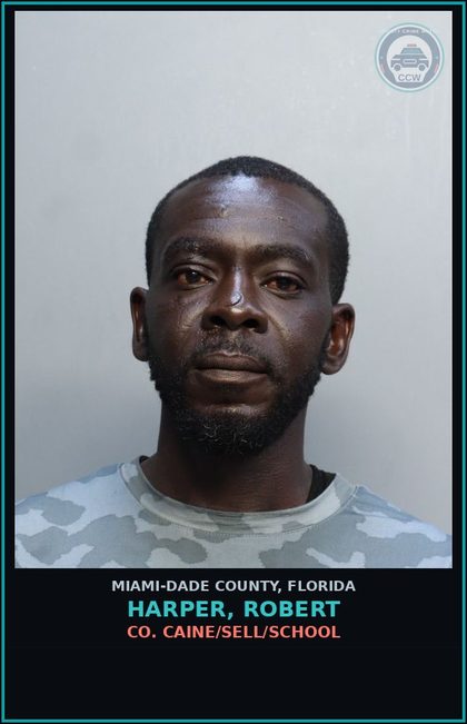 CCW arrest card for HARPER, ROBERT in Miami-Dade County: COCAINE/SELL/SCHOOL