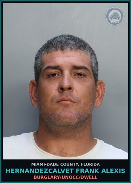 CCW arrest card for HERNANDEZCALVET FRANK  ALEXIS in Miami-Dade County: BURGLARY/UNOCC/DWELL