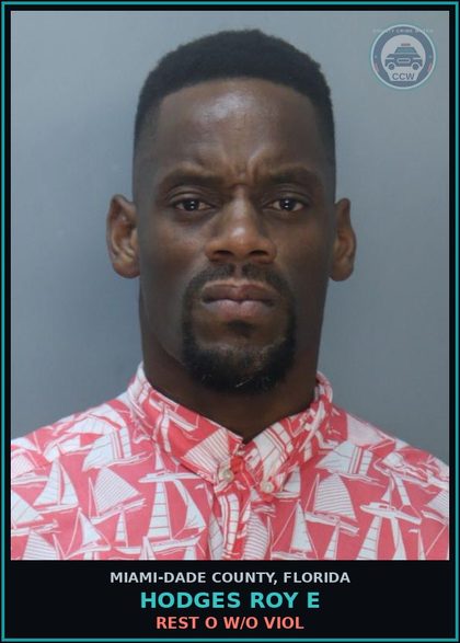 CCW arrest card for HODGES ROY  E in Miami-Dade County: REST O W/O VIOL