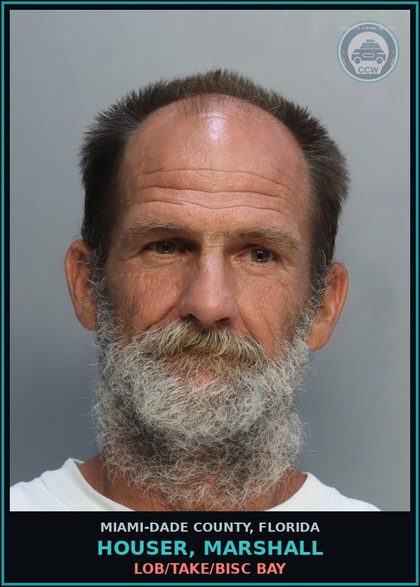 CCW arrest card for HOUSER, MARSHALL in Miami-Dade County: LOB/TAKE/BISC BAY