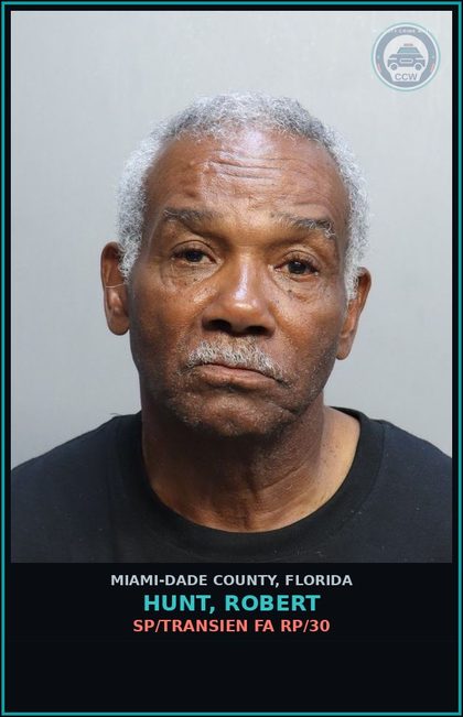 CCW arrest card for HUNT, ROBERT in Miami-Dade County: SP/TRANSIEN FA RP/30
