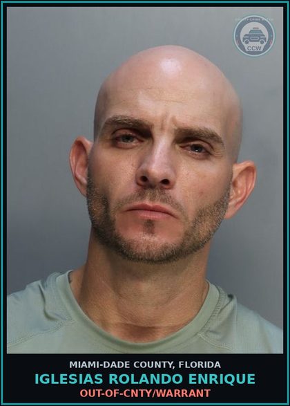 CCW arrest card for IGLESIAS ROLANDO  ENRIQUE in Miami-Dade County: OUT-OF-CNTY/WARRANT