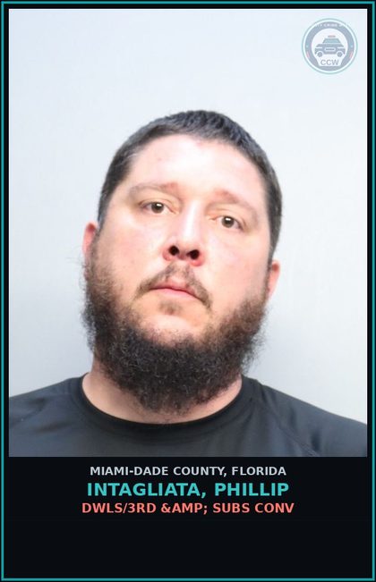 CCW arrest card for INTAGLIATA, PHILLIP in Miami-Dade County: DWLS/3RD &amp; SUBS CONV
