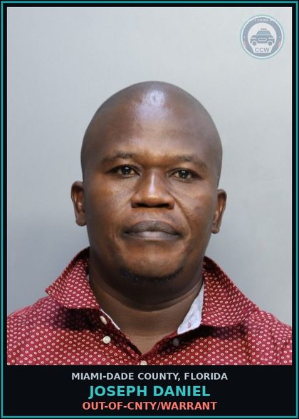 CCW arrest card for JOSEPH DANIEL in Miami-Dade County: OUT-OF-CNTY/WARRANT