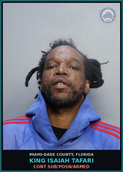 CCW arrest card for KING ISAIAH  TAFARI in Miami-Dade County: CONT SUB/POSN/ARMED
