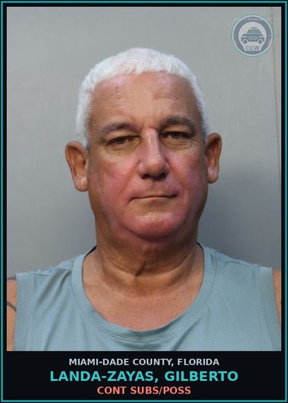 CCW arrest card for LANDA-ZAYAS, GILBERTO in Miami-Dade County: CONT SUBS/POSS