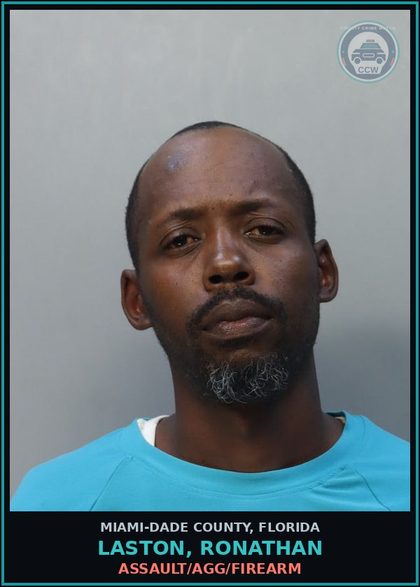 CCW arrest card for LASTON, RONATHAN in Miami-Dade County: ASSAULT/AGG/FIREARM