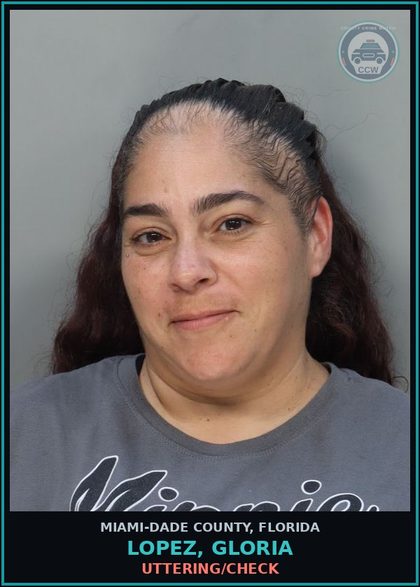 CCW arrest card for LOPEZ, GLORIA in Miami-Dade County: UTTERING/CHECK