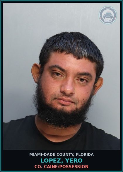 CCW arrest card for LOPEZ, YERO in Miami-Dade County: COCAINE/POSSESSION