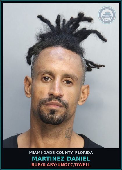 CCW arrest card for MARTINEZ DANIEL in Miami-Dade County: BURGLARY/UNOCC/DWELL