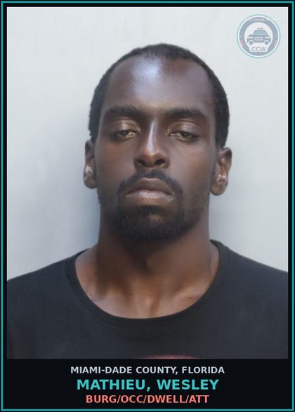 CCW arrest card for MATHIEU, WESLEY in Miami-Dade County: BURG/OCC/DWELL/ATT