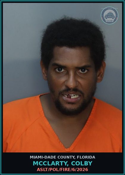 CCW arrest card for MCCLARTY, COLBY in Miami-Dade County: ASLT/POL/FIRE/6/2026