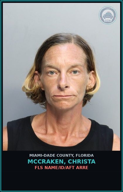 CCW arrest card for MCCRAKEN, CHRISTA in Miami-Dade County: FLS NAME/ID/AFT ARRE