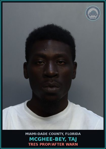 CCW arrest card for MCGHEE-BEY, TAJ in Miami-Dade County: TRES PROP/AFTER WARN