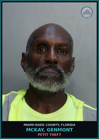 CCW arrest card for MCKAY, GENMONT in Miami-Dade County: PETIT THEFT