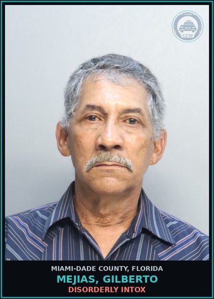 CCW arrest card for MEJIAS, GILBERTO in Miami-Dade County: DISORDERLY INTOX